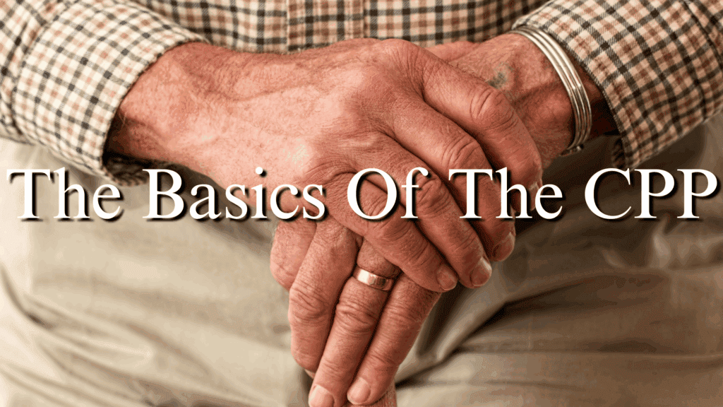 Thumbnail Photo with the Caption 'The Basics of the CPP' referring to the Canada Pension Plan